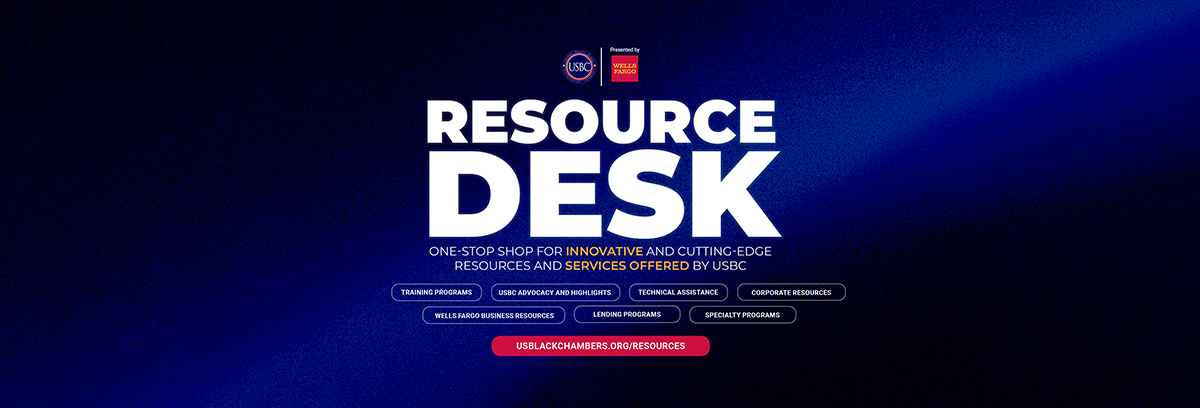 Promotional banner for the USBC Resource Desk, a one-stop shop for business resources and services. The graphic includes logos for USBC and Wells Fargo, a list of programs such as lending and technical assistance, and the website link usblackchambers.org/resources.